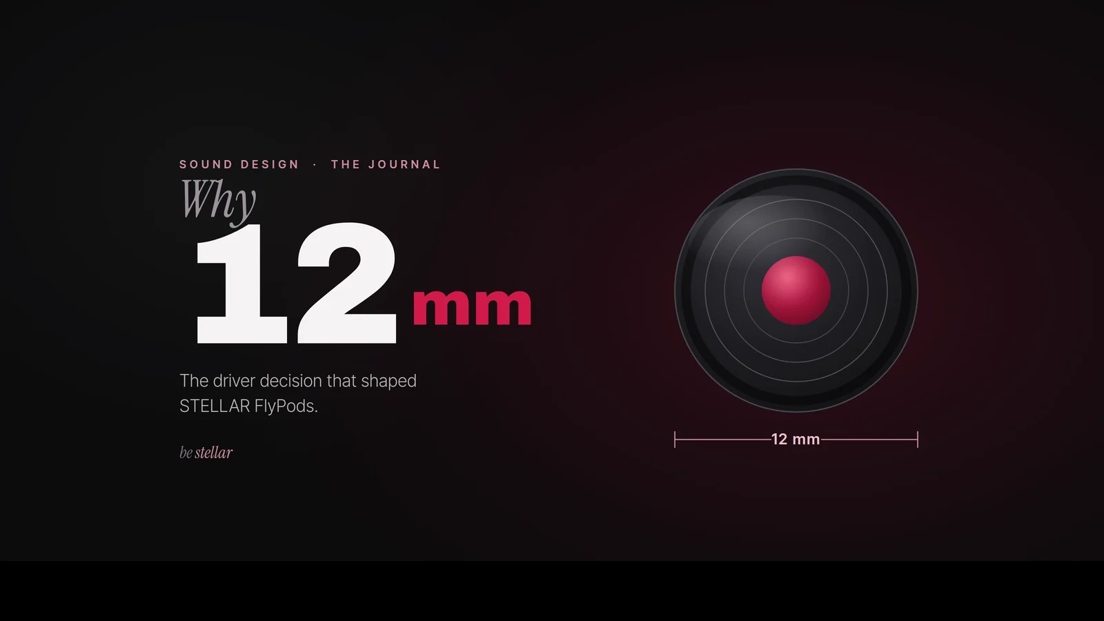Why 12 mm? The driver decision that shaped STELLAR FlyPods